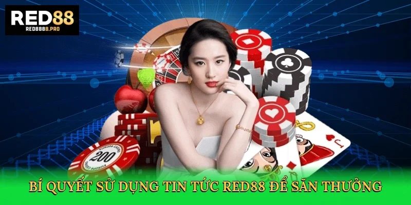 bi-quyet-su-dung-tin-tuc-red88-de-san-thuong-4
