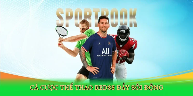 Cá cược thể thao Red88 đầy sôi động