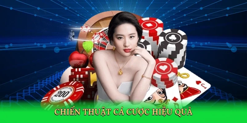 Chiến thuật cá cược hiệu quả