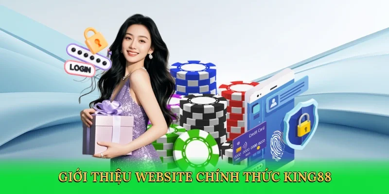 Giới thiệu Website chính thức King88