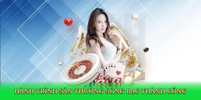Hành trình săn thưởng sòng bạc thành công