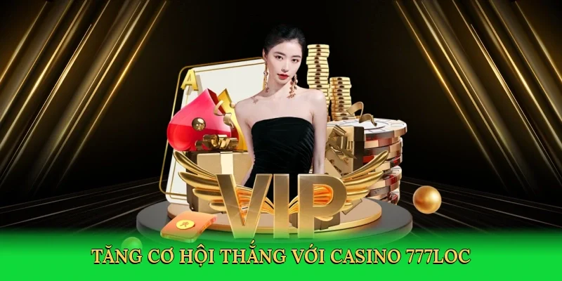 tang-co-hoi-thang-voi-casino-777loc-4