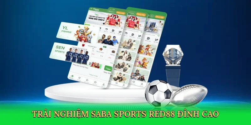 Trải nghiệm Saba Sports Red88 đỉnh cao
