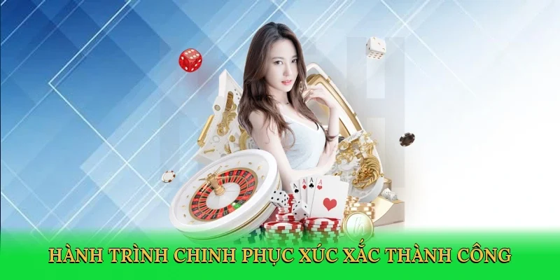 Hành trình chinh phục xúc xắc thành công